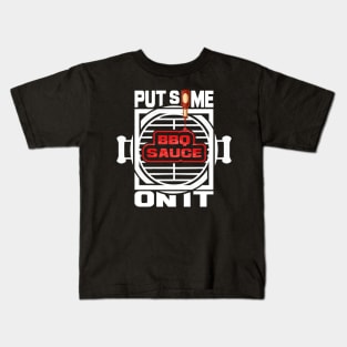 'Put Some BBQ ' Funny BBQ Quote Kids T-Shirt